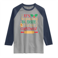 Funny Christmas Baker Raglan Shirt It's Beginning To Taste A Lot Like Christmas Gingerbread - Wonder Print Shop
