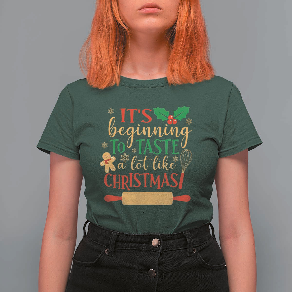 Funny Christmas Baker T Shirt For Women It's Beginning To Taste A Lot Like Christmas Gingerbread - Wonder Print Shop