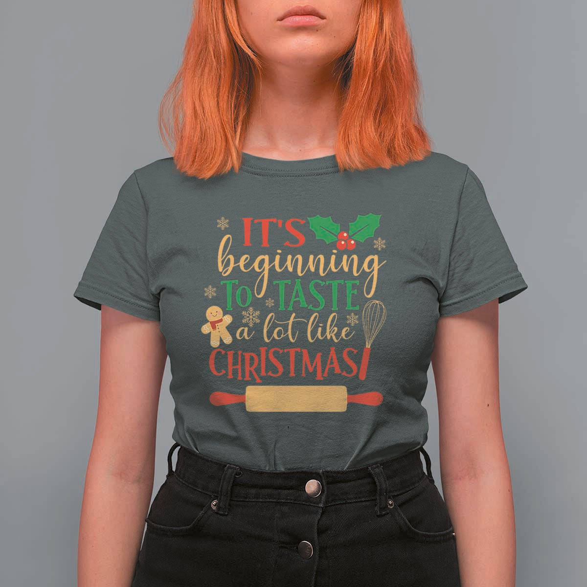 Funny Christmas Baker T Shirt For Women It's Beginning To Taste A Lot Like Christmas Gingerbread - Wonder Print Shop