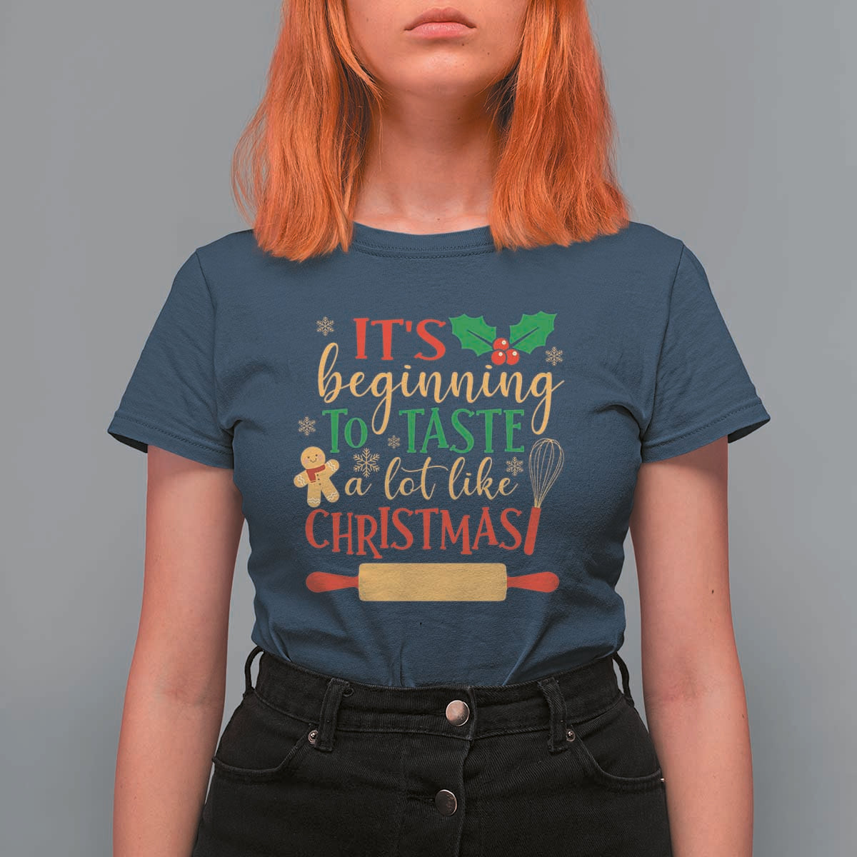 Funny Christmas Baker T Shirt For Women It's Beginning To Taste A Lot Like Christmas Gingerbread - Wonder Print Shop