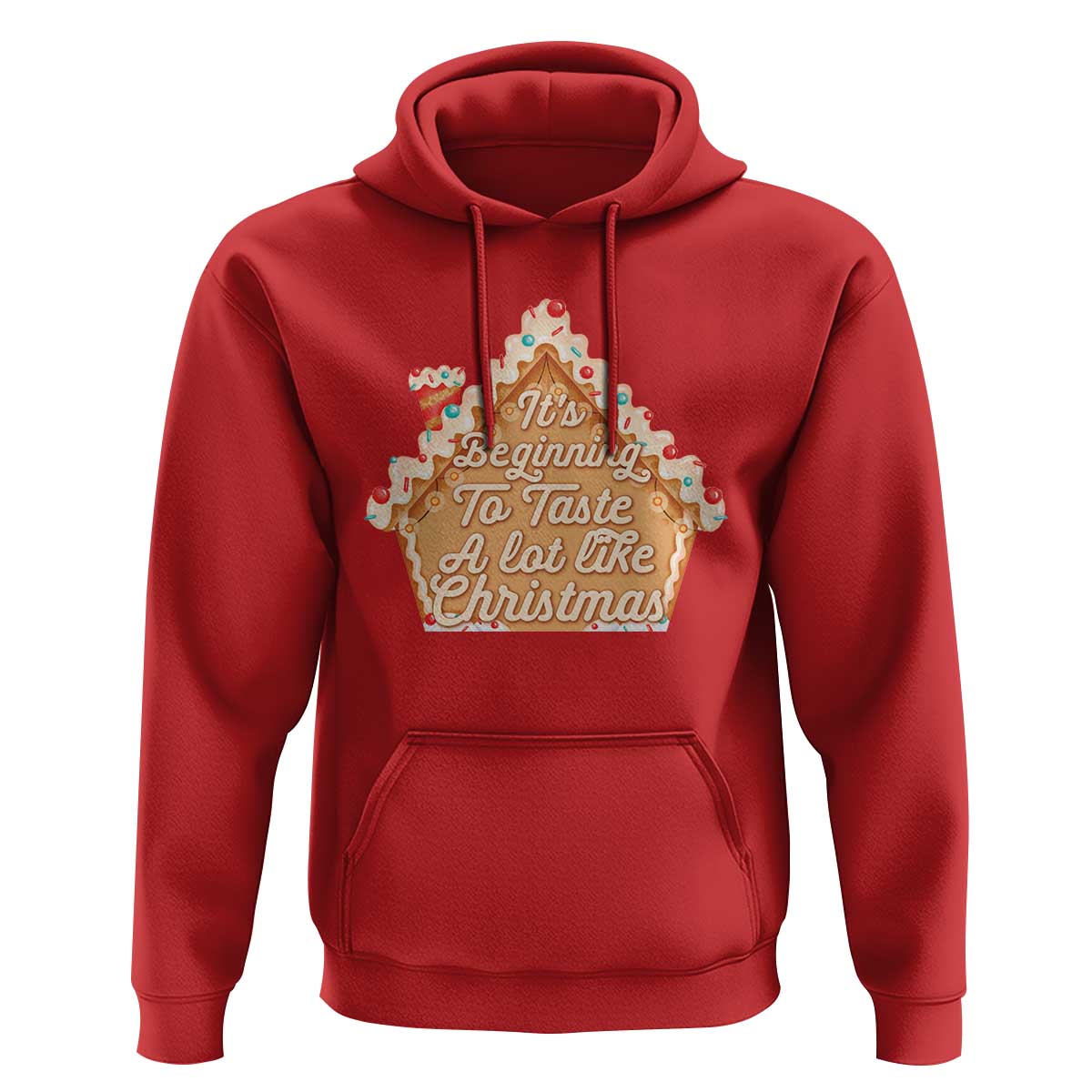 Funny Christmas Cookie Baking Hoodie It's Beginning To Taste A Lot Like Christmas Gingerbread House