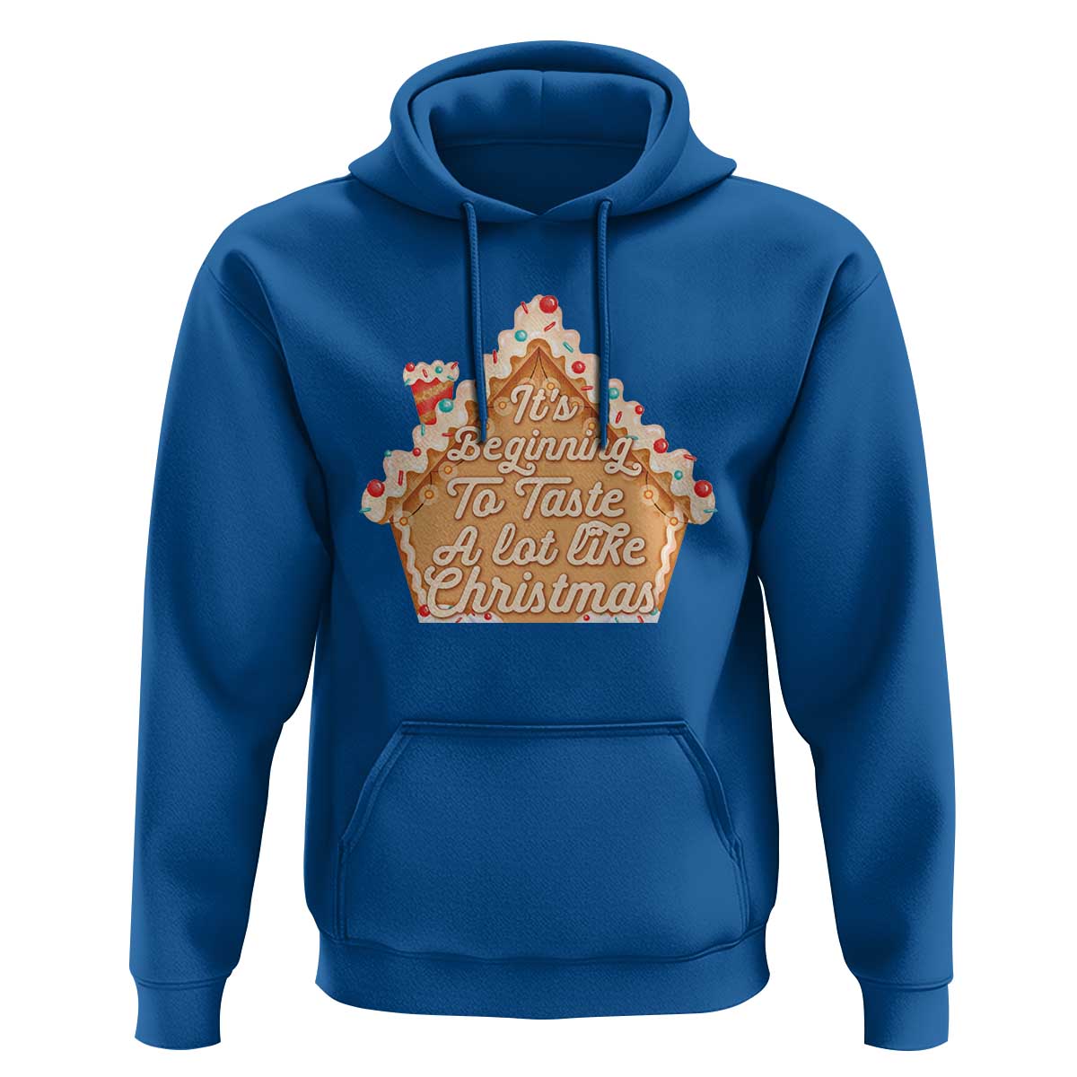 Funny Christmas Cookie Baking Hoodie It's Beginning To Taste A Lot Like Christmas Gingerbread House