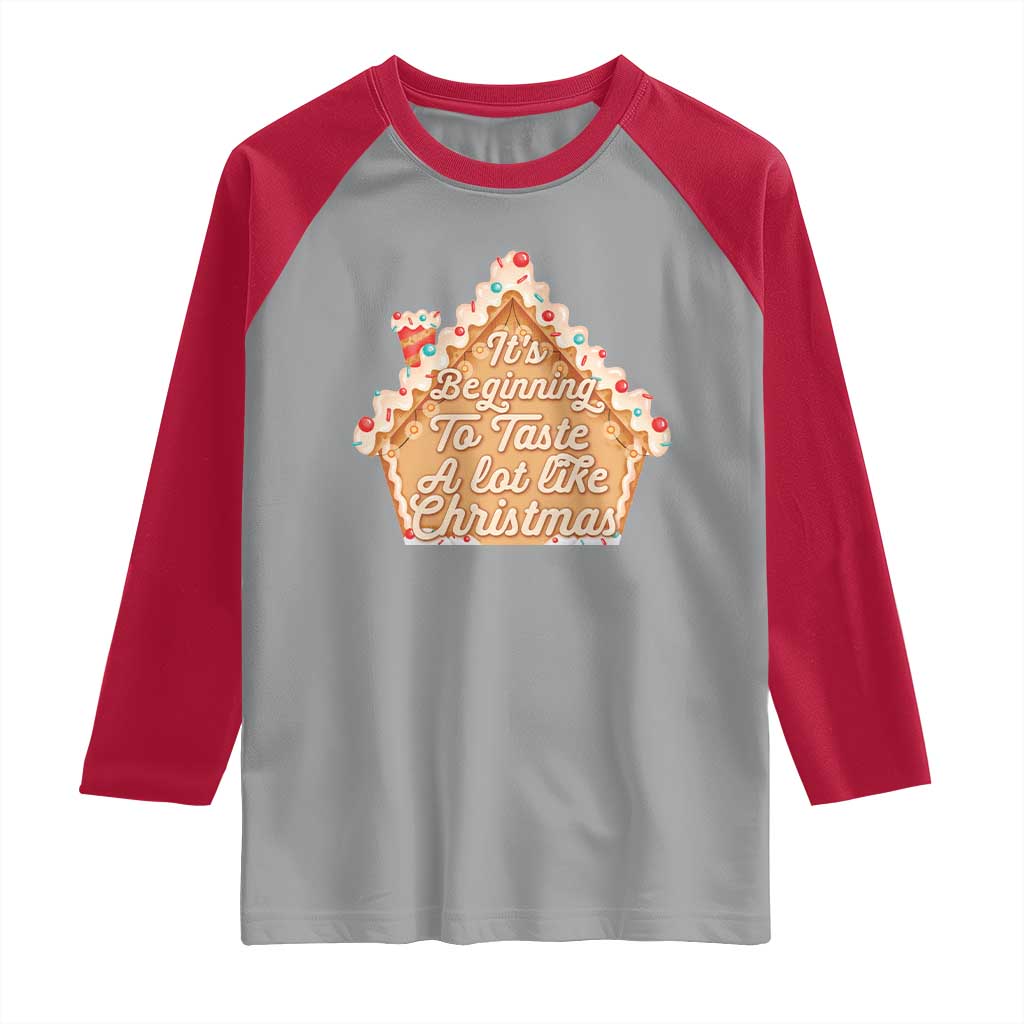 Funny Christmas Cookie Baking Raglan Shirt It's Beginning To Taste A Lot Like Christmas Gingerbread House - Wonder Print Shop