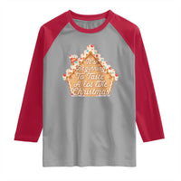 Funny Christmas Cookie Baking Raglan Shirt It's Beginning To Taste A Lot Like Christmas Gingerbread House - Wonder Print Shop