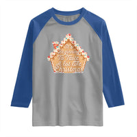 Funny Christmas Cookie Baking Raglan Shirt It's Beginning To Taste A Lot Like Christmas Gingerbread House - Wonder Print Shop