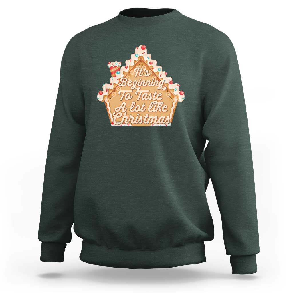 Funny Christmas Cookie Baking Sweatshirt It's Beginning To Taste A Lot Like Christmas Gingerbread House - Wonder Print Shop