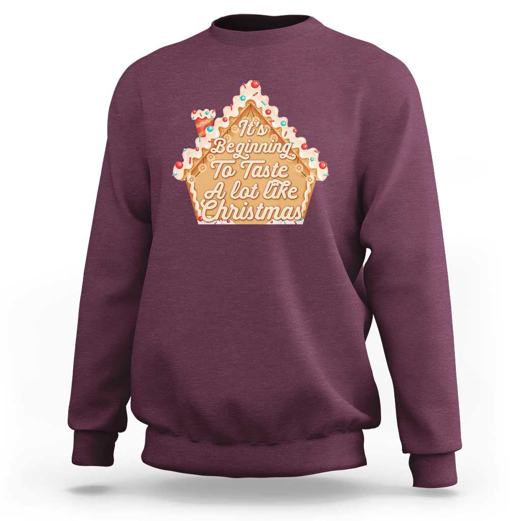 Funny Christmas Cookie Baking Sweatshirt It's Beginning To Taste A Lot Like Christmas Gingerbread House - Wonder Print Shop