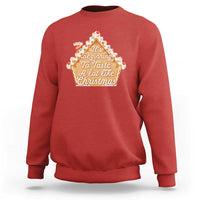 Funny Christmas Cookie Baking Sweatshirt It's Beginning To Taste A Lot Like Christmas Gingerbread House - Wonder Print Shop