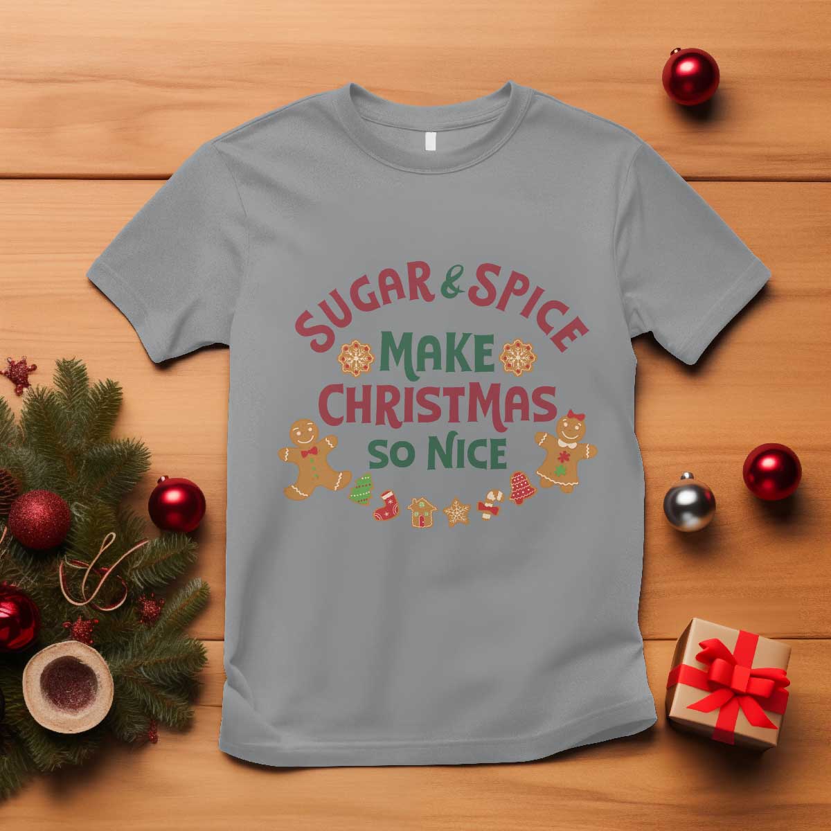 Funny Christmas Baking T Shirt Sugar And Spice Make Christmas So Nice Gingerbread - Wonder Print Shop