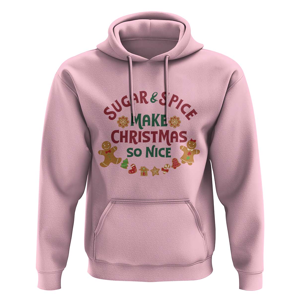 Funny Christmas Baking Hoodie Sugar And Spice Make Christmas So Nice Gingerbread