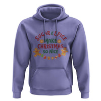 Funny Christmas Baking Hoodie Sugar And Spice Make Christmas So Nice Gingerbread