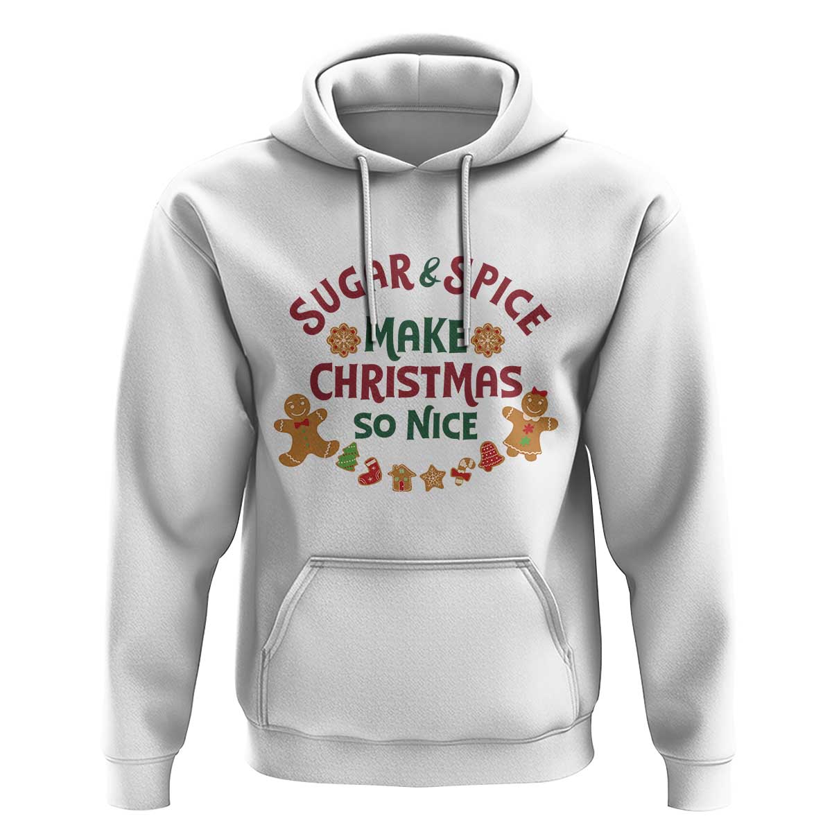 Funny Christmas Baking Hoodie Sugar And Spice Make Christmas So Nice Gingerbread