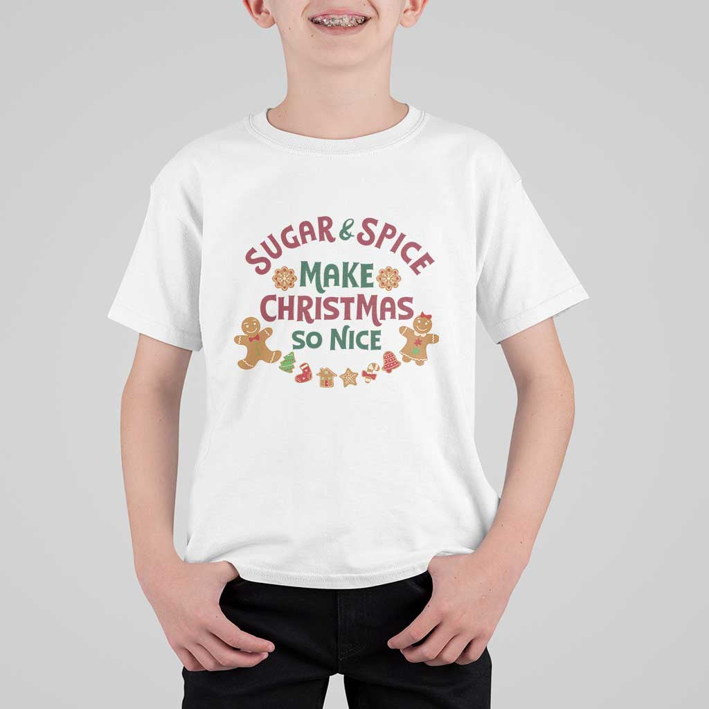 Funny Christmas Baking T Shirt For Kid Sugar And Spice Make Christmas So Nice Gingerbread - Wonder Print Shop