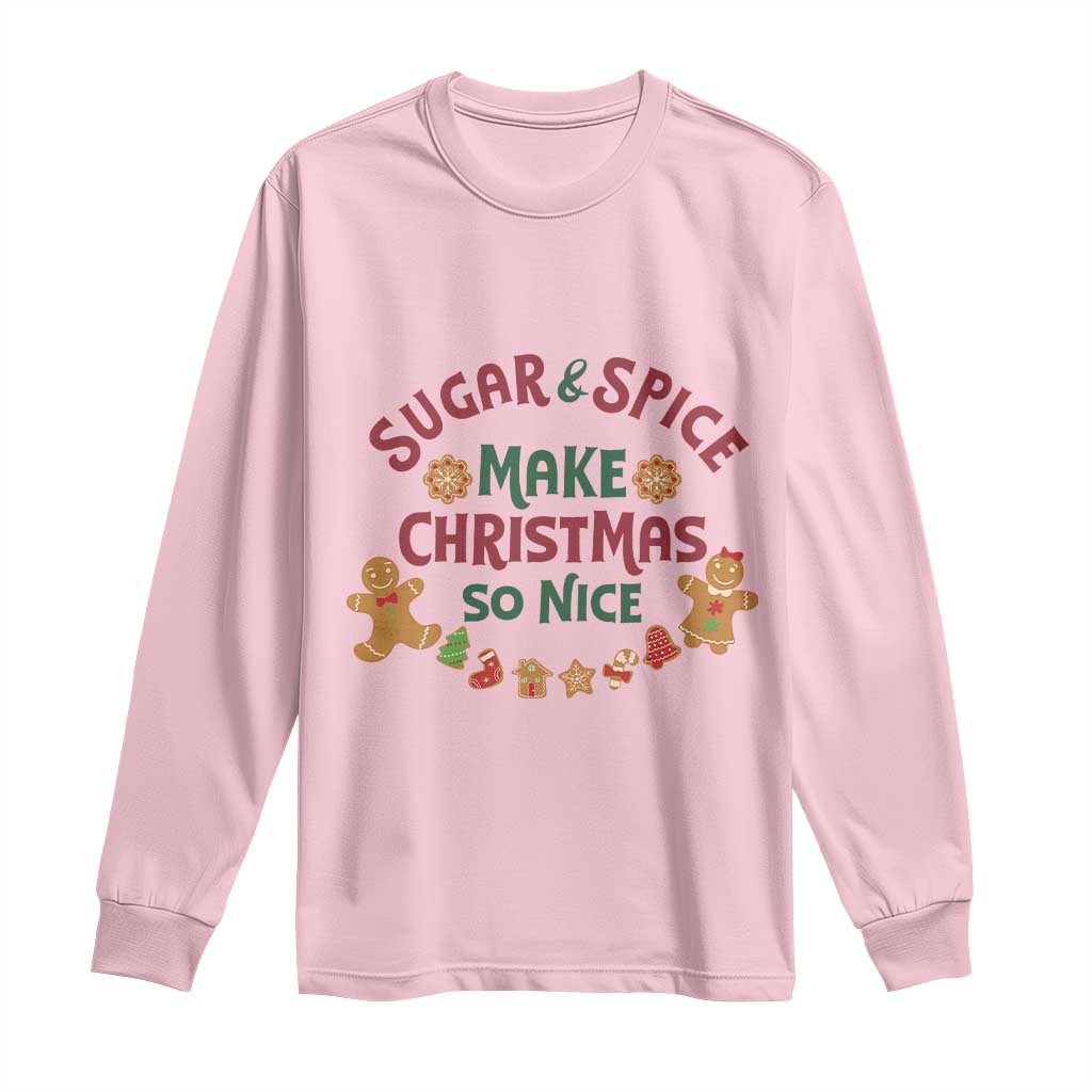 Funny Christmas Baking Long Sleeve Shirt Sugar And Spice Make Christmas So Nice Gingerbread