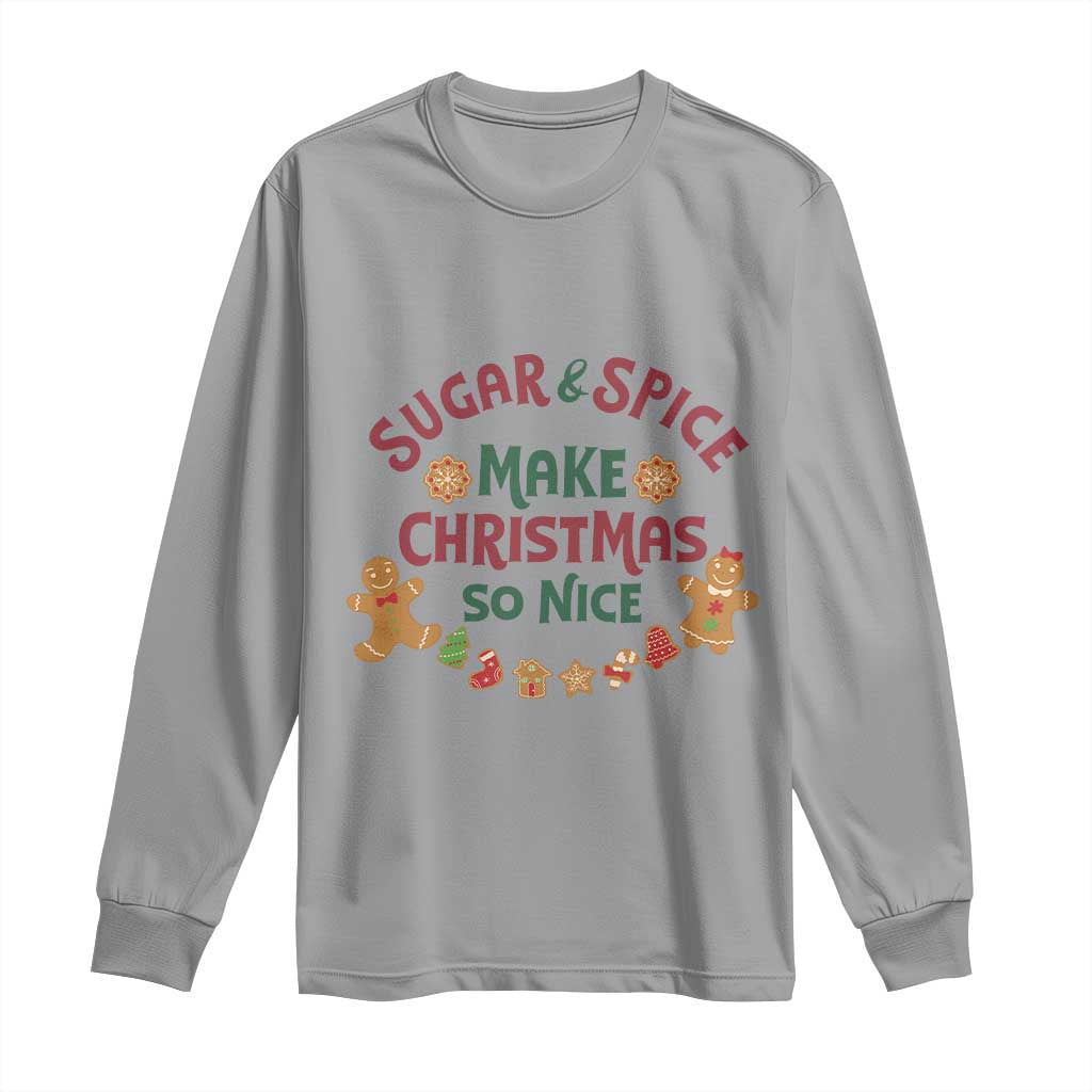 Funny Christmas Baking Long Sleeve Shirt Sugar And Spice Make Christmas So Nice Gingerbread