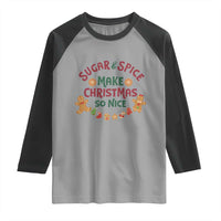 Funny Christmas Baking Raglan Shirt Sugar And Spice Make Christmas So Nice Gingerbread - Wonder Print Shop