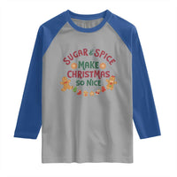 Funny Christmas Baking Raglan Shirt Sugar And Spice Make Christmas So Nice Gingerbread - Wonder Print Shop
