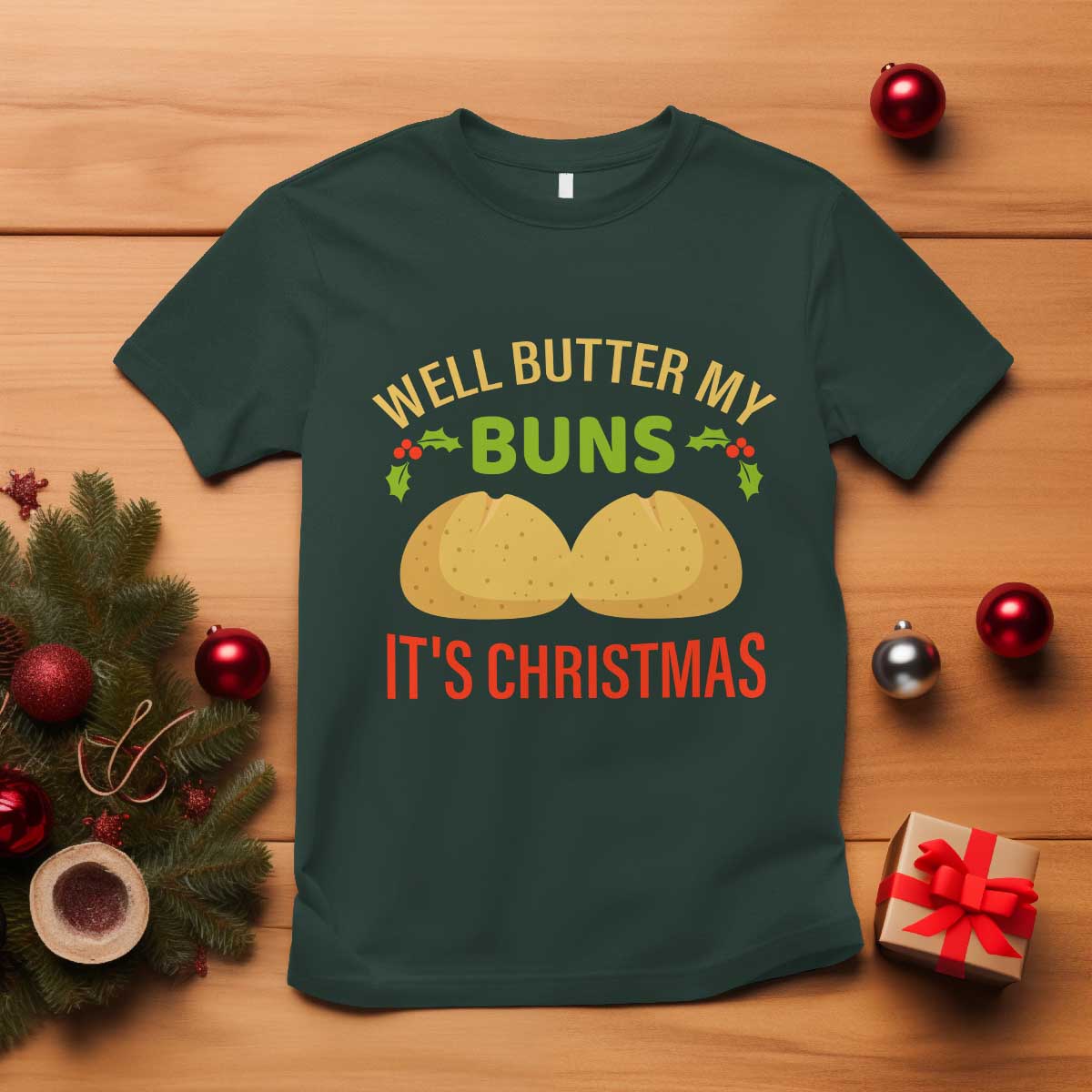 Funny Christmas Bun Bread T Shirt Well Butter My Buns It's Xmas - Wonder Print Shop