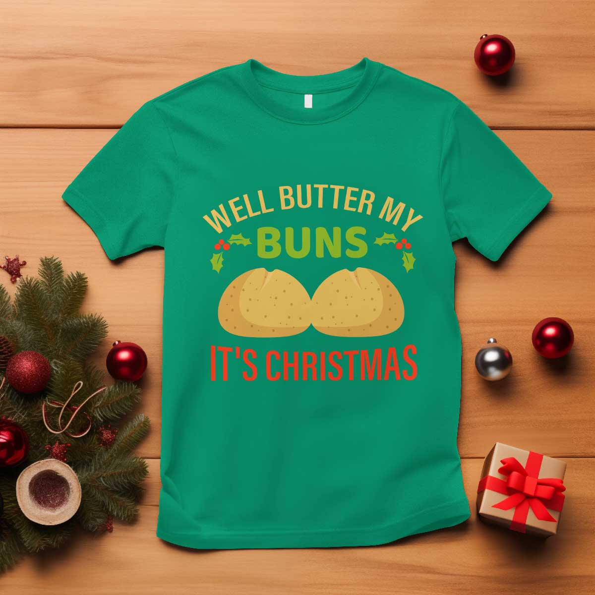 Funny Christmas Bun Bread T Shirt Well Butter My Buns It's Xmas - Wonder Print Shop