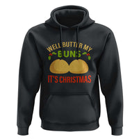 Funny Christmas Bun Bread Hoodie Well Butter My Buns It's Xmas