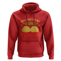 Funny Christmas Bun Bread Hoodie Well Butter My Buns It's Xmas