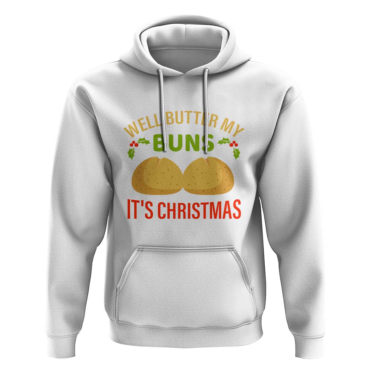 Funny Christmas Bun Bread Hoodie Well Butter My Buns It's Xmas