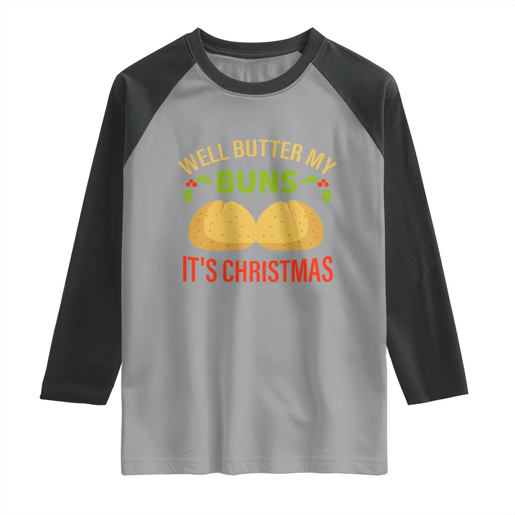 Funny Christmas Bun Bread Raglan Shirt Well Butter My Buns It's Xmas - Wonder Print Shop