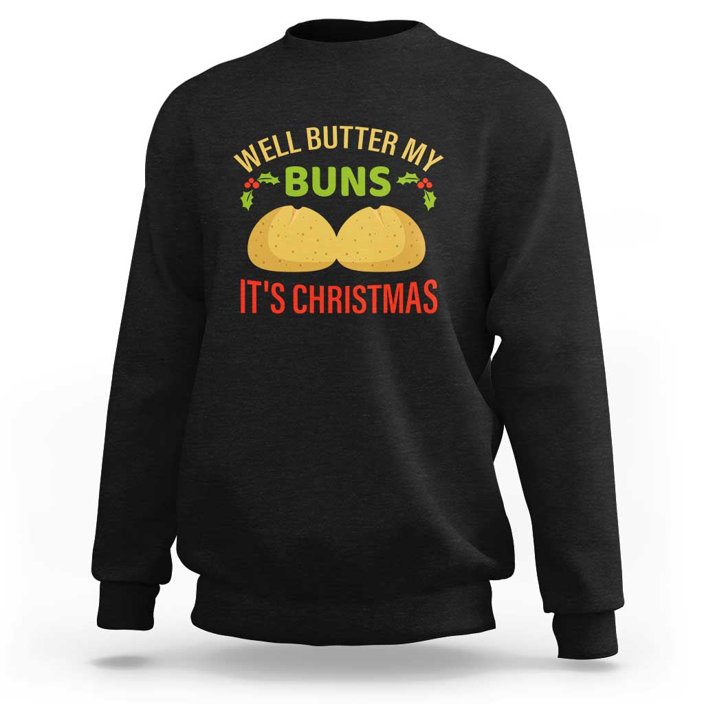 Funny Christmas Bun Bread Sweatshirt Well Butter My Buns It's Xmas - Wonder Print Shop