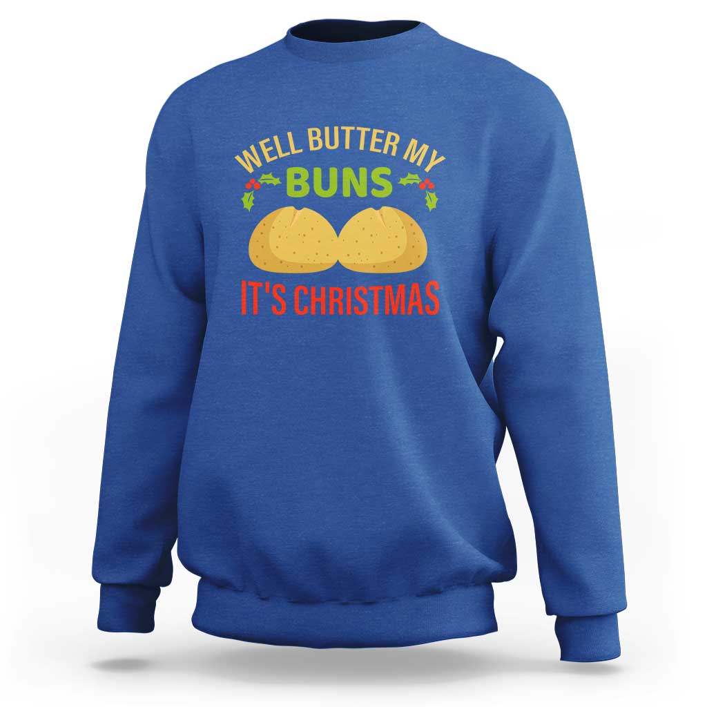 Funny Christmas Bun Bread Sweatshirt Well Butter My Buns It's Xmas - Wonder Print Shop