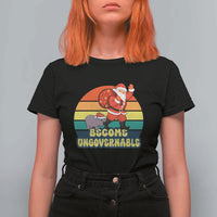 Funny Moo Deng Christmas T Shirt For Women Become Ungovernable Xmas Santa - Wonder Print Shop