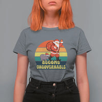Funny Moo Deng Christmas T Shirt For Women Become Ungovernable Xmas Santa - Wonder Print Shop