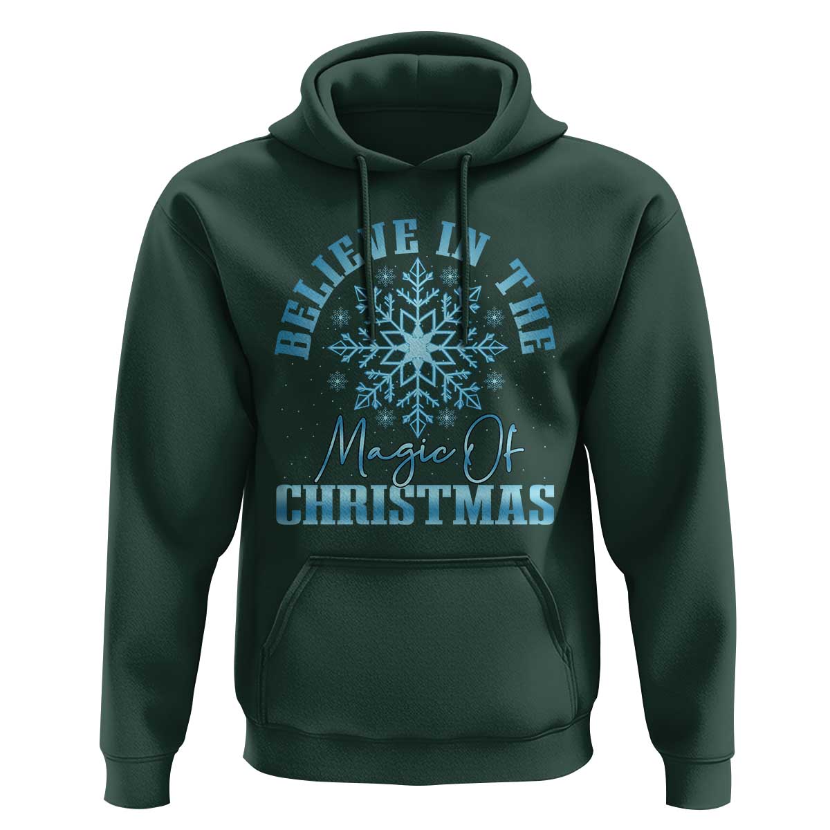 Believe In The Magic Of Christmas Hoodie Xmas Snowflake - Wonder Print Shop