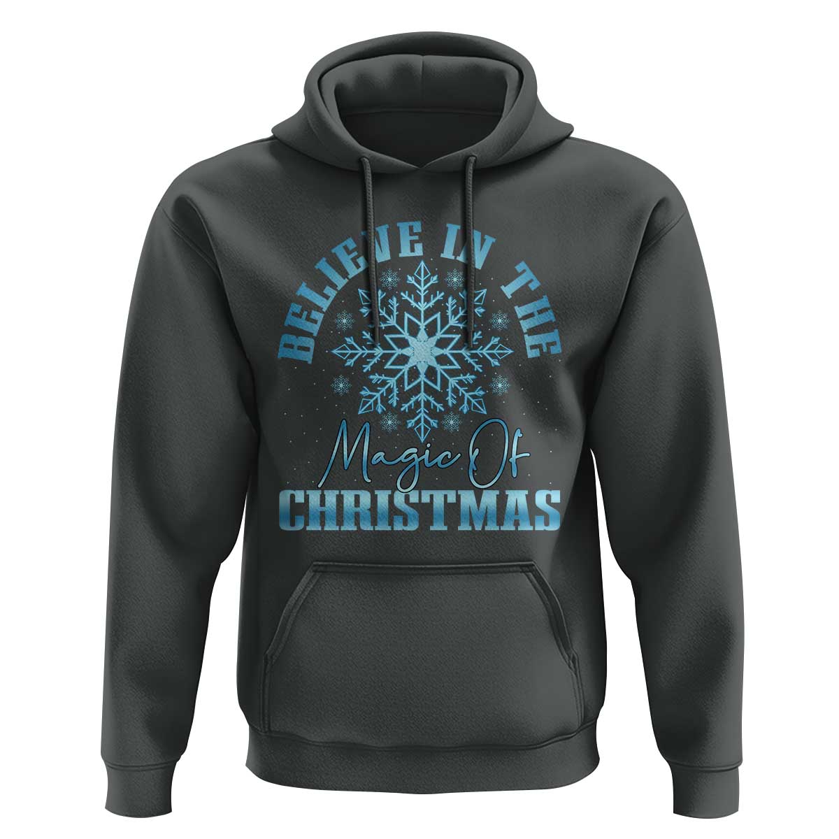 Believe In The Magic Of Christmas Hoodie Xmas Snowflake - Wonder Print Shop