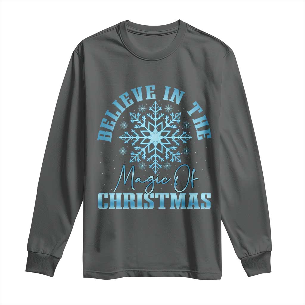 Believe In The Magic Of Christmas Long Sleeve Shirt Xmas Snowflake - Wonder Print Shop