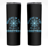 Believe In The Magic Of Christmas Skinny Tumbler Xmas Snowflake - Wonder Print Shop