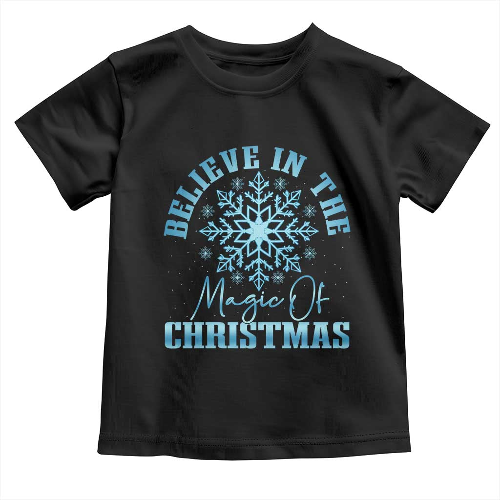 Believe In The Magic Of Christmas Toddler T Shirt Xmas Snowflake - Wonder Print Shop