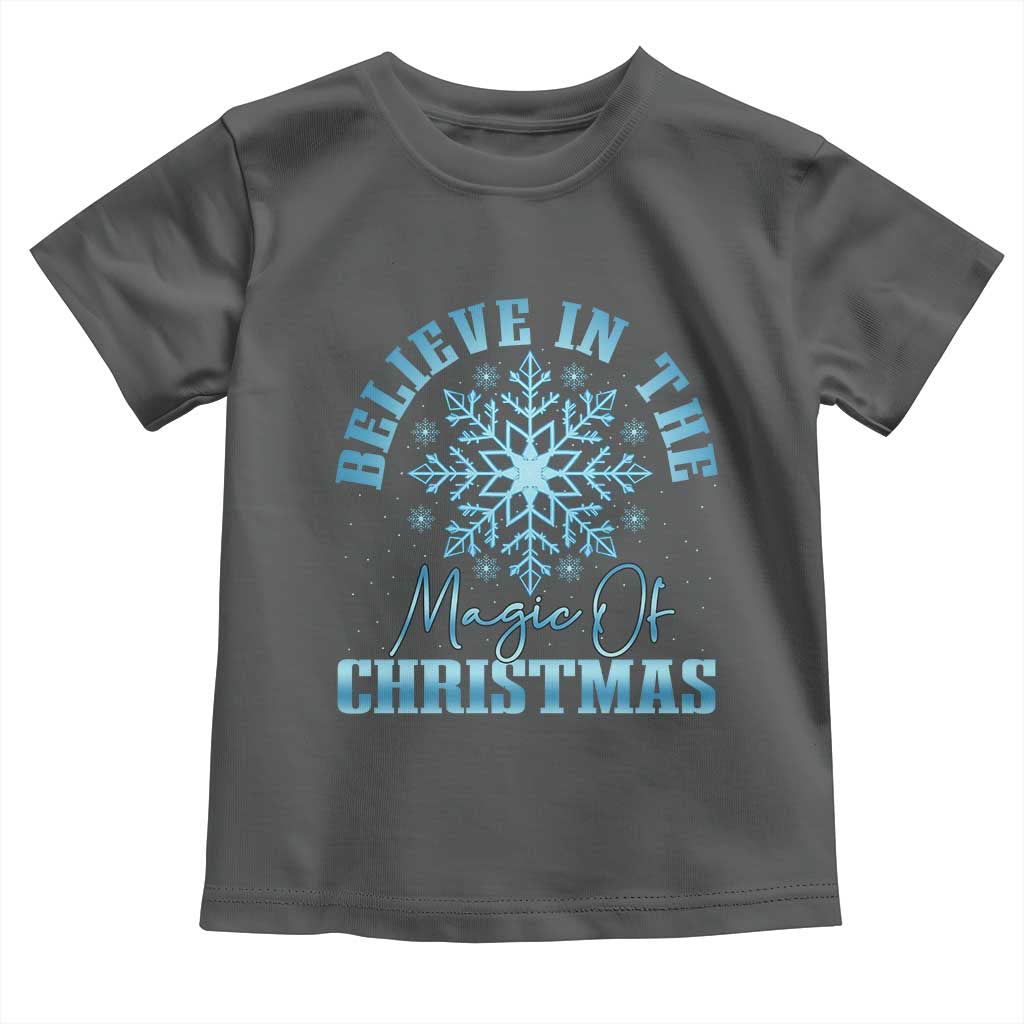 Believe In The Magic Of Christmas Toddler T Shirt Xmas Snowflake - Wonder Print Shop