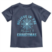 Believe In The Magic Of Christmas Toddler T Shirt Xmas Snowflake - Wonder Print Shop