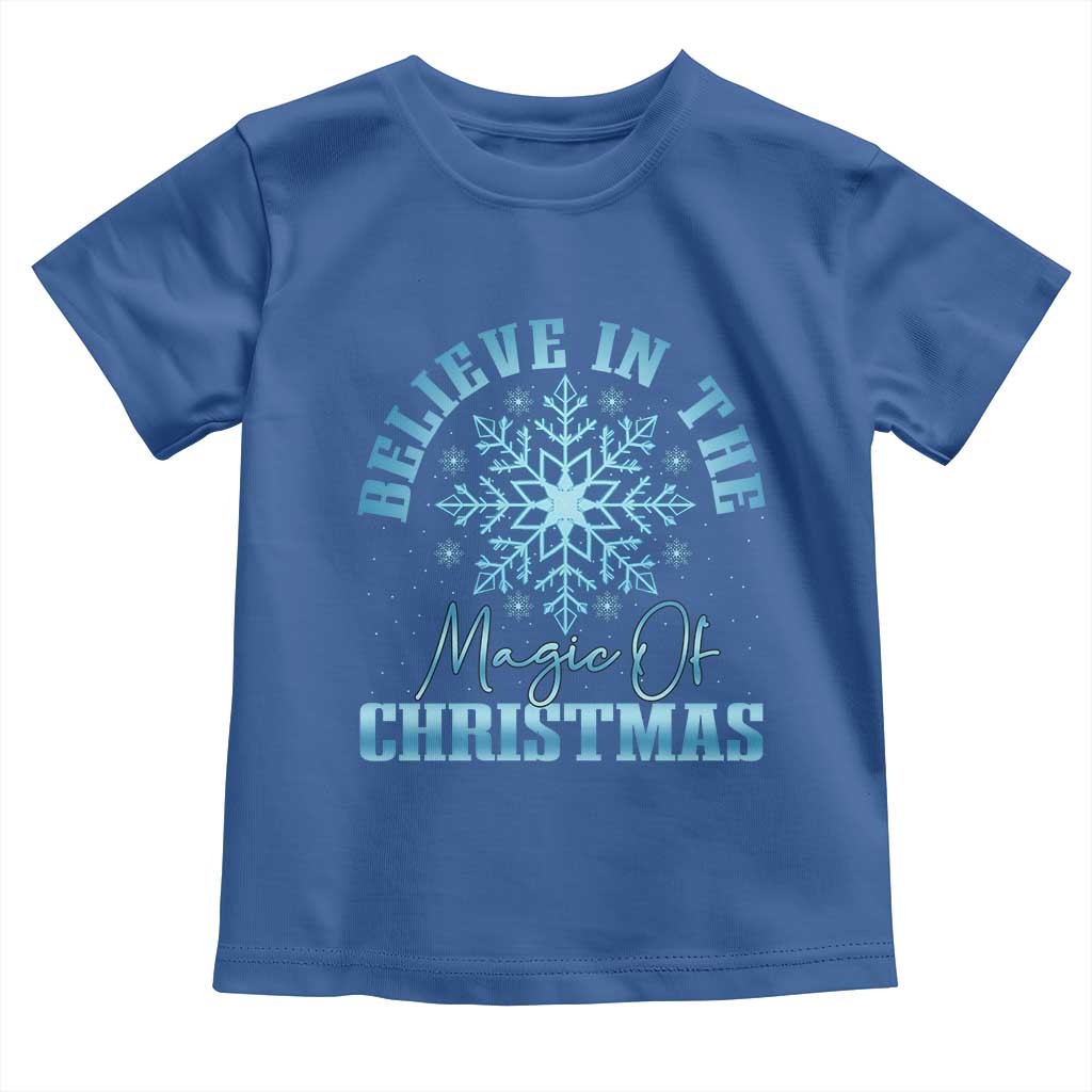 Believe In The Magic Of Christmas Toddler T Shirt Xmas Snowflake - Wonder Print Shop