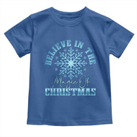 Believe In The Magic Of Christmas Toddler T Shirt Xmas Snowflake - Wonder Print Shop