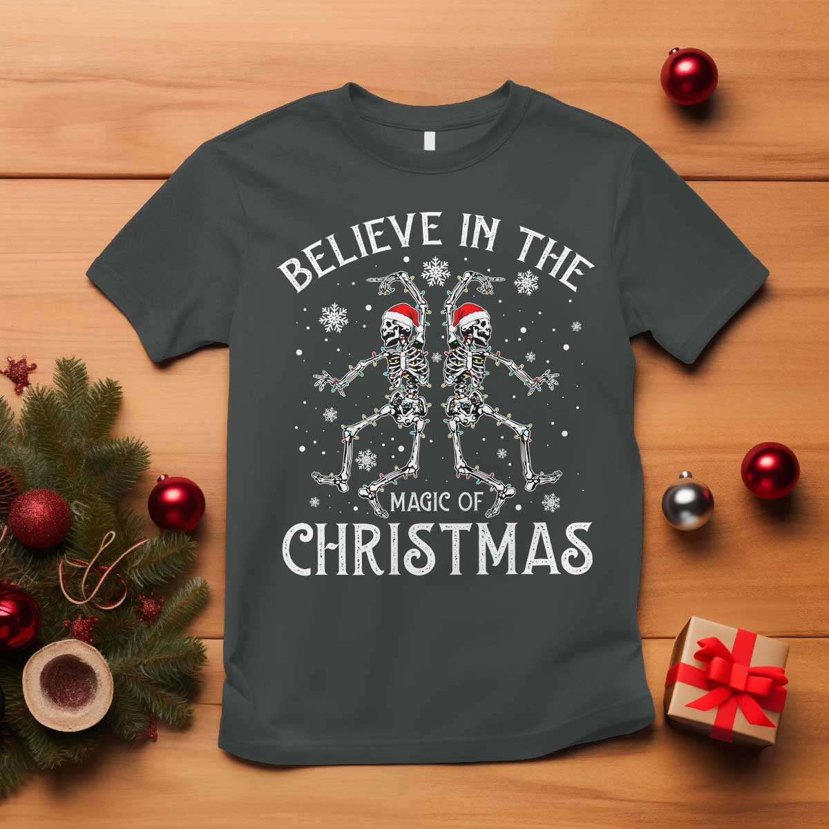 Funny Believe In The Magic Of Christmas T Shirt Xmas Skeleton - Wonder Print Shop