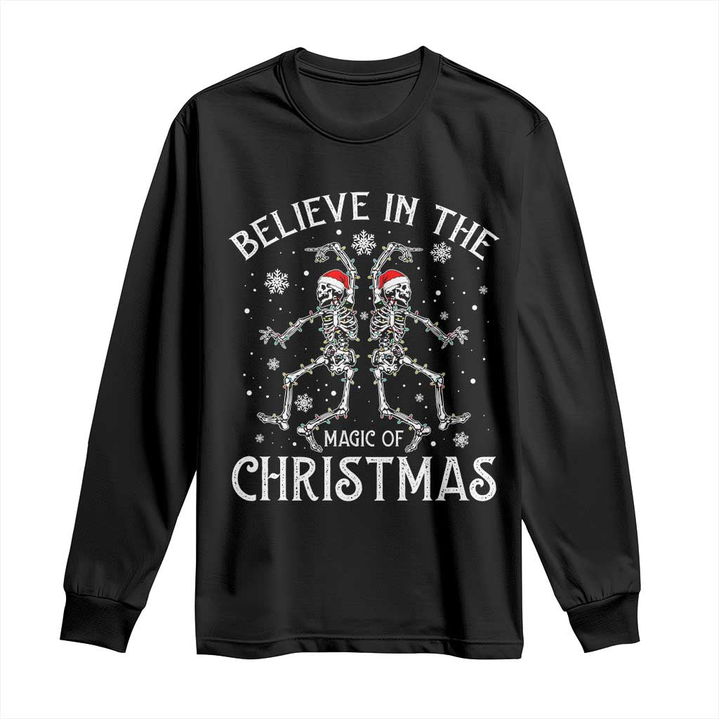 Funny Believe In The Magic Of Christmas Long Sleeve Shirt Xmas Skeleton - Wonder Print Shop