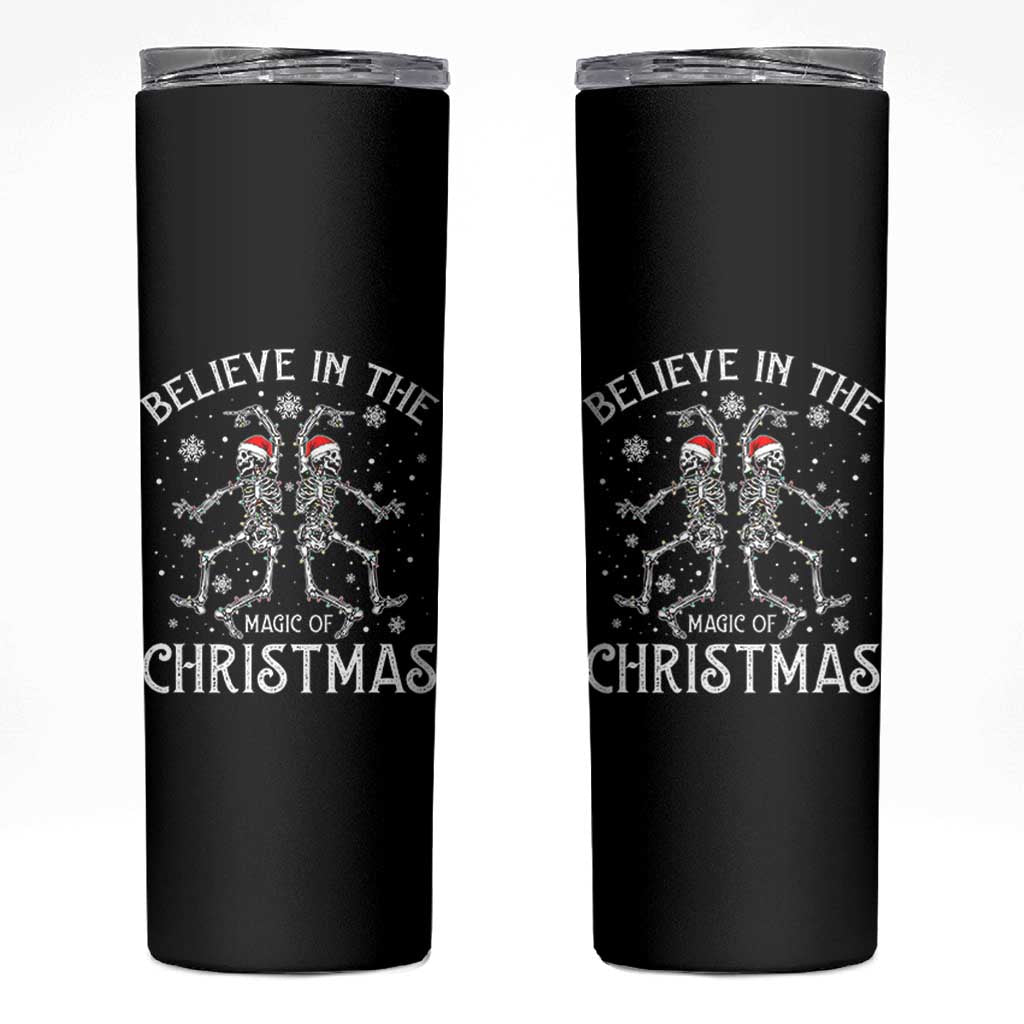 Funny Believe In The Magic Of Christmas Skinny Tumbler Xmas Skeleton - Wonder Print Shop