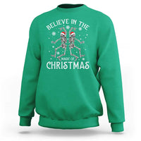 Funny Believe In The Magic Of Christmas Sweatshirt Xmas Skeleton - Wonder Print Shop