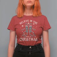 Funny Believe In The Magic Of Christmas T Shirt For Women Xmas Skeleton - Wonder Print Shop