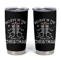 Funny Believe In The Magic Of Christmas Tumbler Cup Xmas Skeleton - Wonder Print Shop