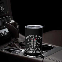Funny Believe In The Magic Of Christmas Tumbler Cup Xmas Skeleton - Wonder Print Shop