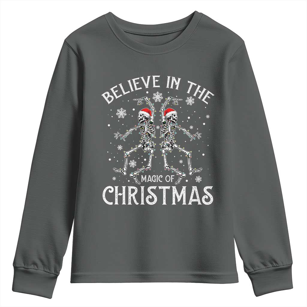 Funny Believe In The Magic Of Christmas Youth Sweatshirt Xmas Skeleton - Wonder Print Shop