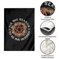 Tis The Season To Be The Heathen Garden Flag Pagan Christmas Yule Holiday - Wonder Print Shop