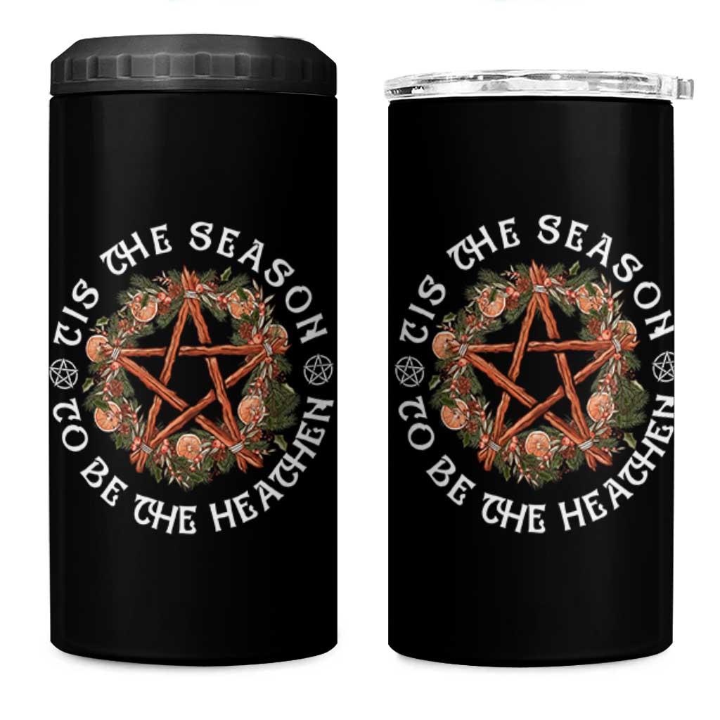 Tis The Season To Be The Heathen 4 in 1 Can Cooler Tumbler Pagan Christmas Yule Holiday - Wonder Print Shop